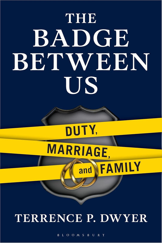 The Badge Between Us: Duty, Marriage, and Family