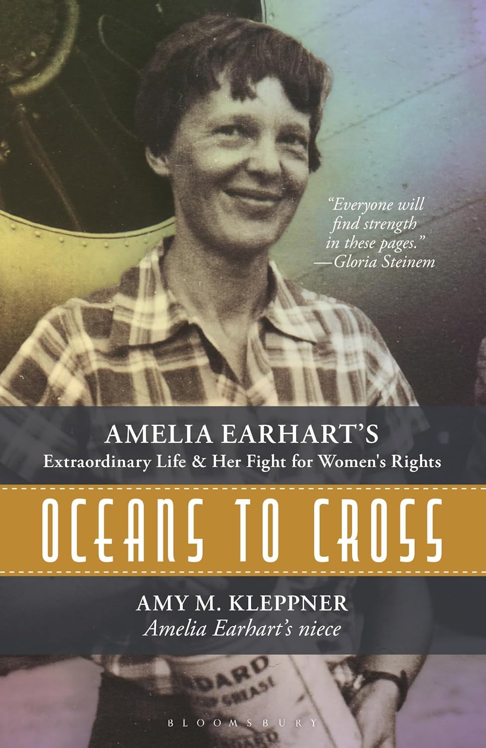 Oceans to Cross: Amelia Earhart's Extraordinary Life and Her Fight for Women's Rights