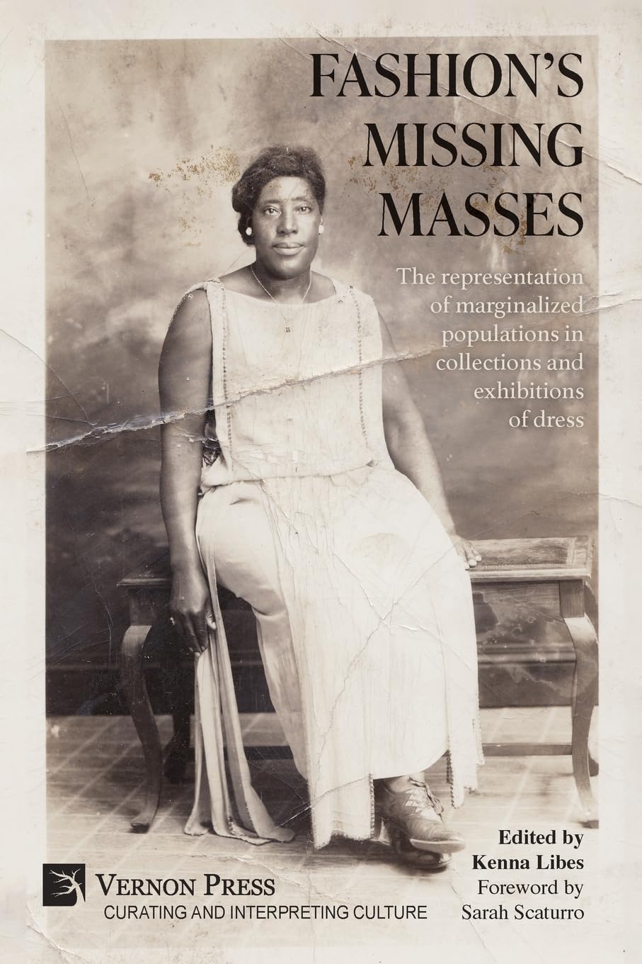 Fashion's Missing Masses: The representation of marginalized populations in collections and exhibitions of dress