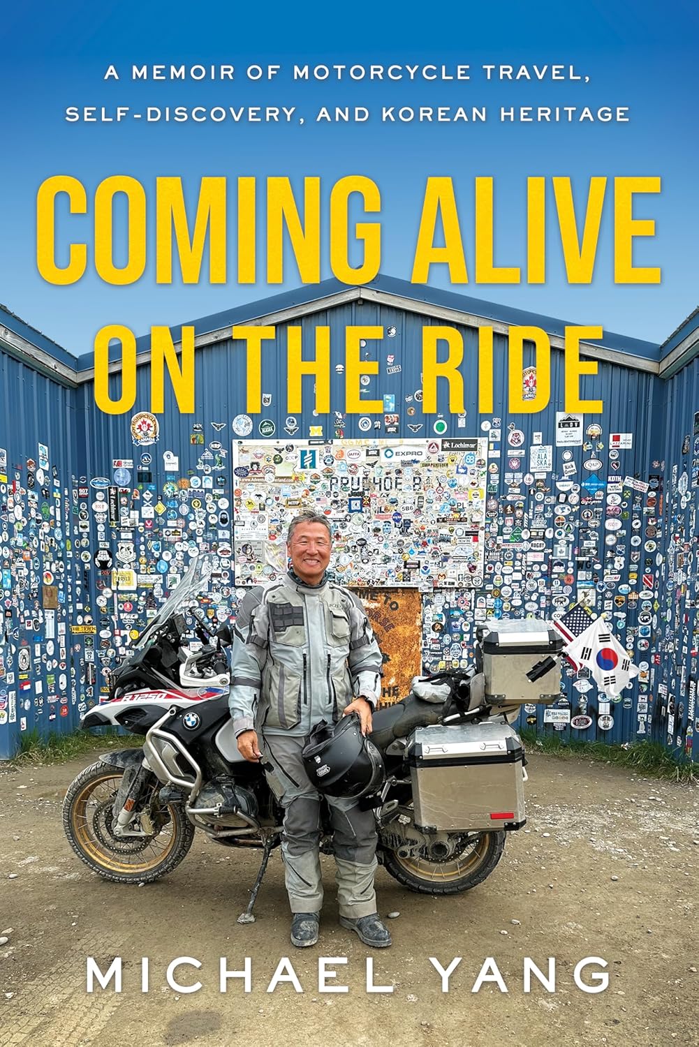Coming Alive on the Ride: A Memoir of Motorcycle Travel, Self-Discovery, and Korean Heritage