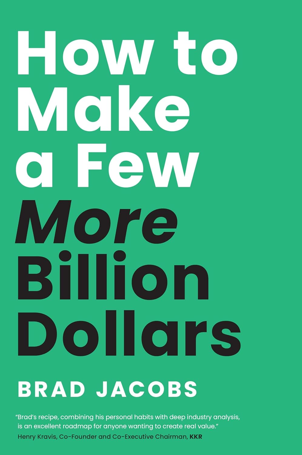 How to Make a Few More Billion Dollars