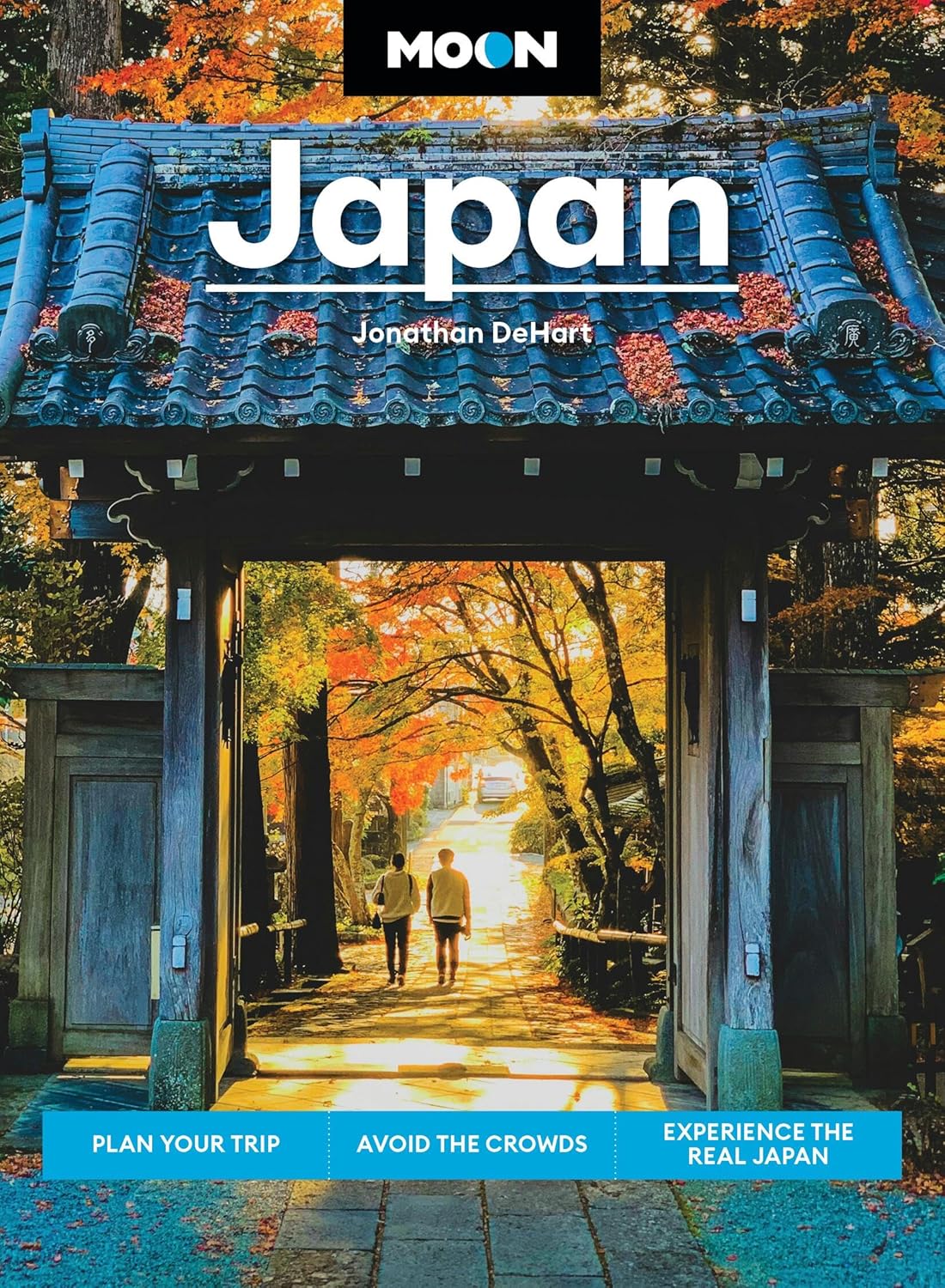 Moon Japan: Plan Your Trip, Avoid the Crowds, Experience the Real Japan (Revised)