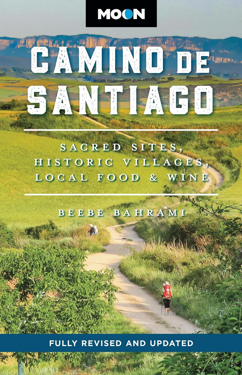Moon Camino de Santiago: Sacred Sites, Historic Villages, Local Food & Wine (Revised)