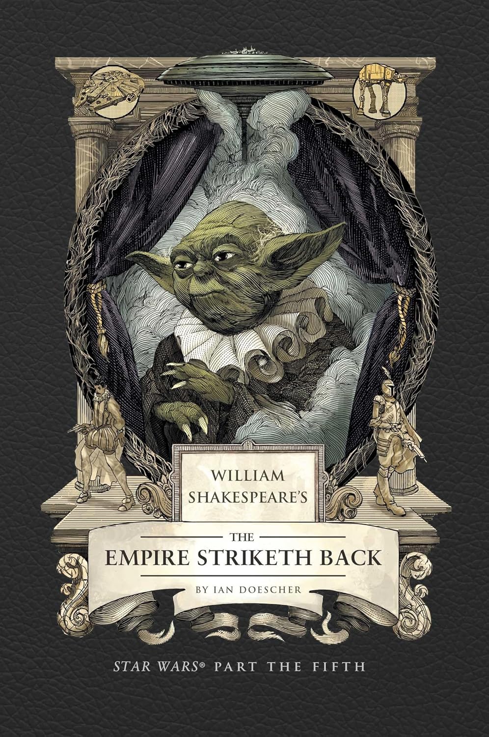 William Shakespeare's the Empire Striketh Back: Star Wars Part the Fifth