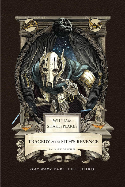 William Shakespeare's Tragedy of the Sith's Revenge: Star Wars Part the Third