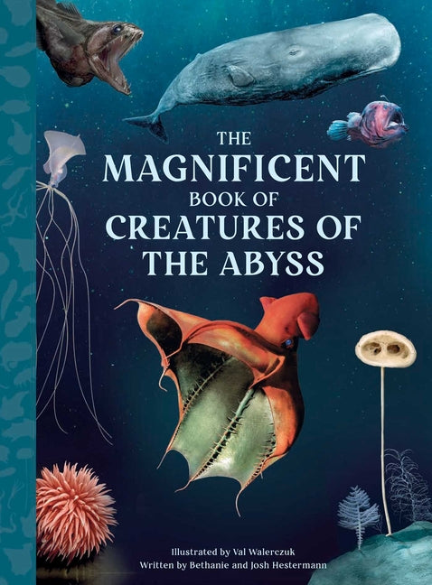 The Magnificent Book of Creatures of the Abyss