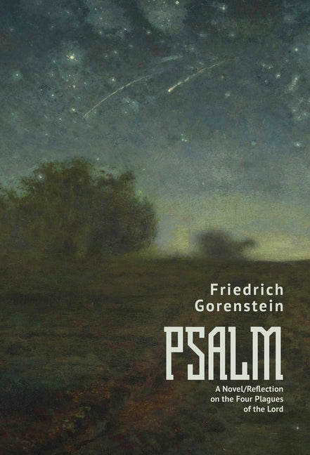 Psalm: A Novel/Reflection on the Four Plagues of the Lord