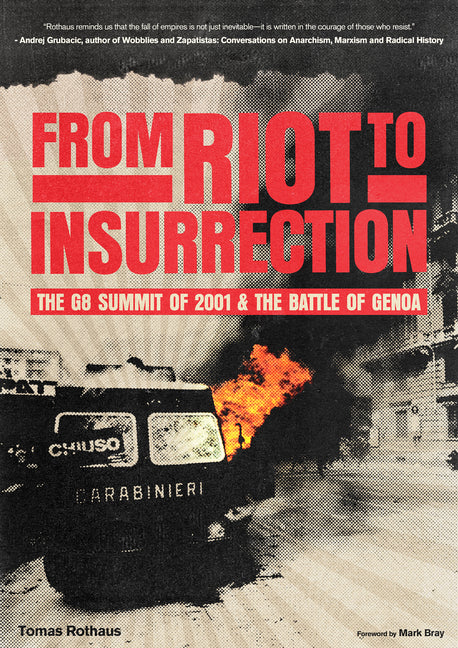 From Riot to Insurrection: The G8 Summit of 2001 & the Battle of Genoa