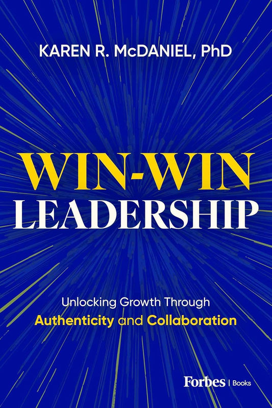 Win-Win Leadership: Unlocking Growth Through Authenticity and Collaboration