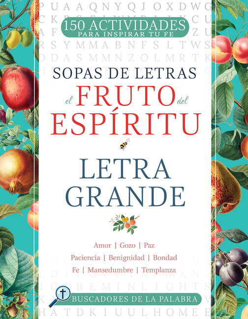 El Fruto del Espiritu: Letra Grande (Spanish Language Edition, Fruit of the Spirit Word Search (Spanish))