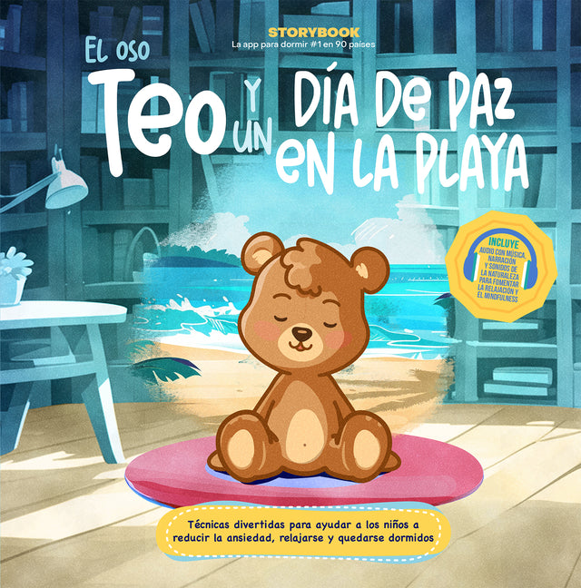 El Oso Teo Y Un Dia de Paz En La Playa: Tecnicas Divertidas Para Ayudar a Los Ninos a Reducir La Ansiedad, Relajarse Y Dormir Mejor (Spanish Language