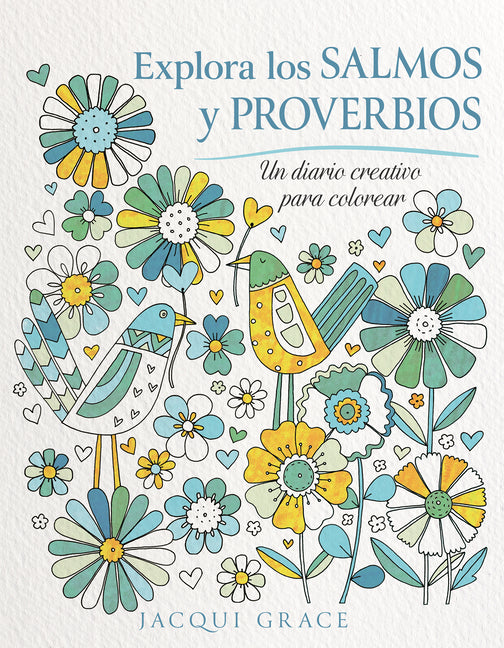 Explora Los Salmos Y Proverbios: Un Diario Creativo Para Colorear (Spanish Language Edition, Exploring Psalms and Proverbs (Spanish))