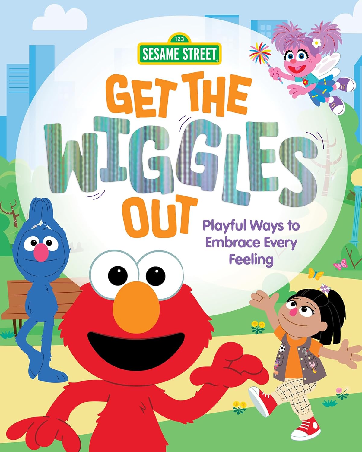 Get the Wiggles Out: Playful Ways to Embrace Every Feeling
