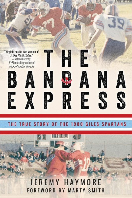 The Bandana Express: The True Story of the 1980 Giles Spartans