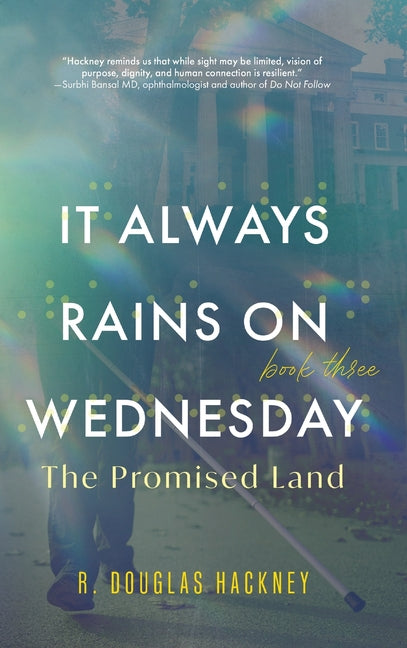It Always Rains on Wednesday, Book Three: The Promised Land