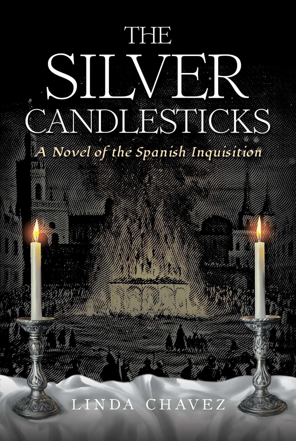 Silver Candlesticks A Novel of the Spanish Inquisition
