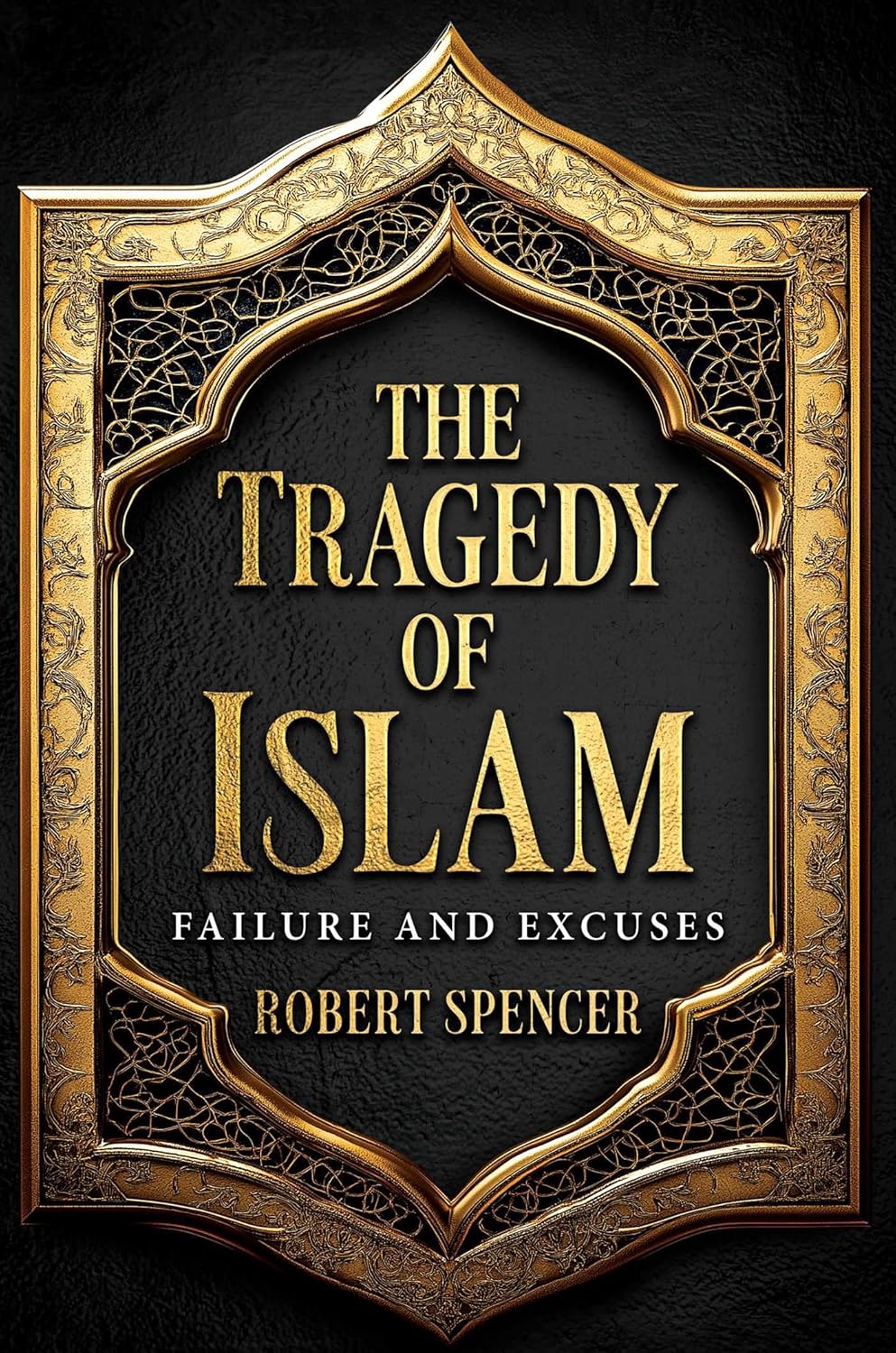 The Tragedy of Islam: Failure and Excuses