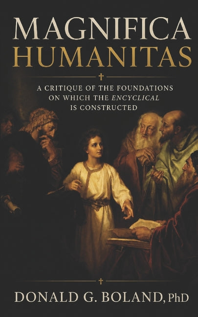 Magnifica Humanitas--A Critique of the Foundations on which the Encyclical is Constructed