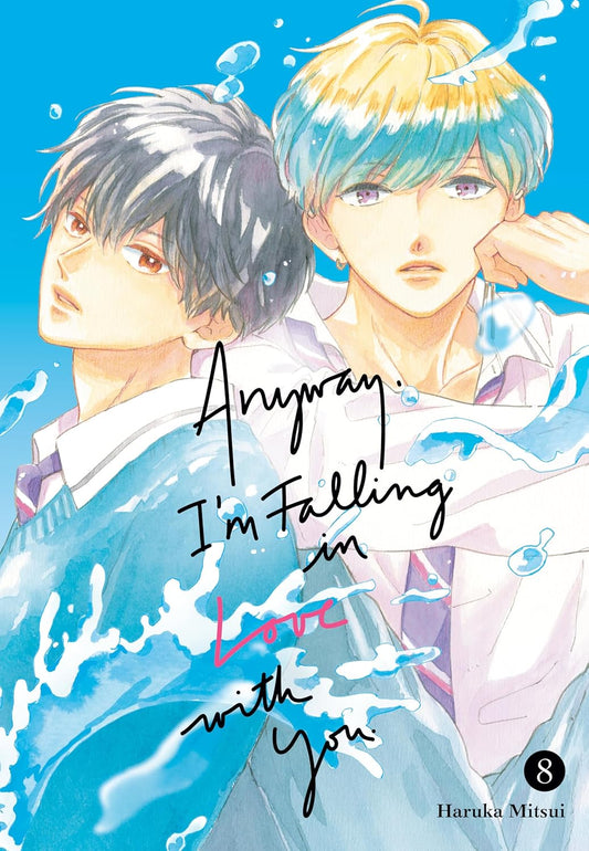 Anyway, I'm Falling in Love with You. 8