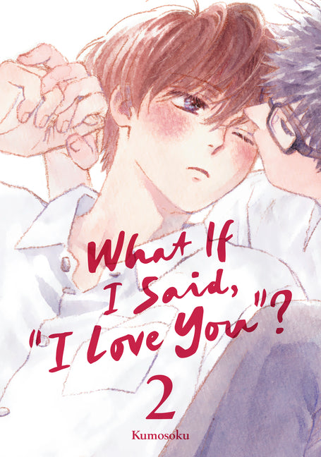 What If I Said, I Love You? 2