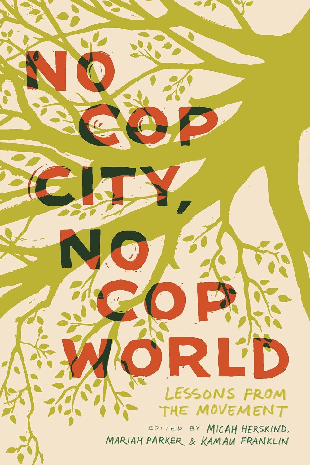 No Cop City, No Cop World: Lessons from the Movement