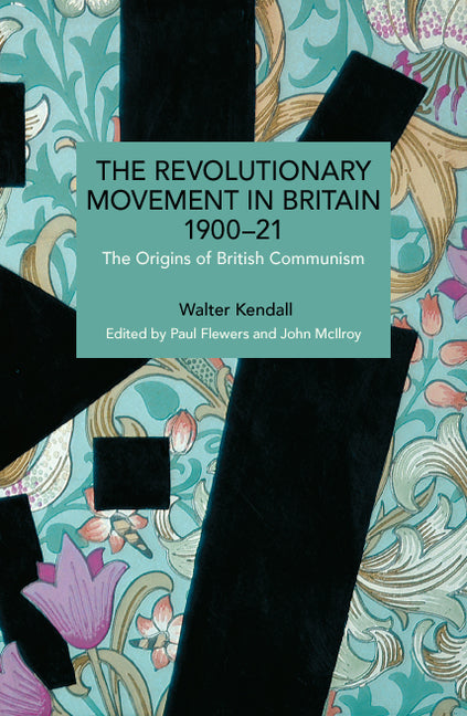 The Revolutionary Movement in Britain 1900-21