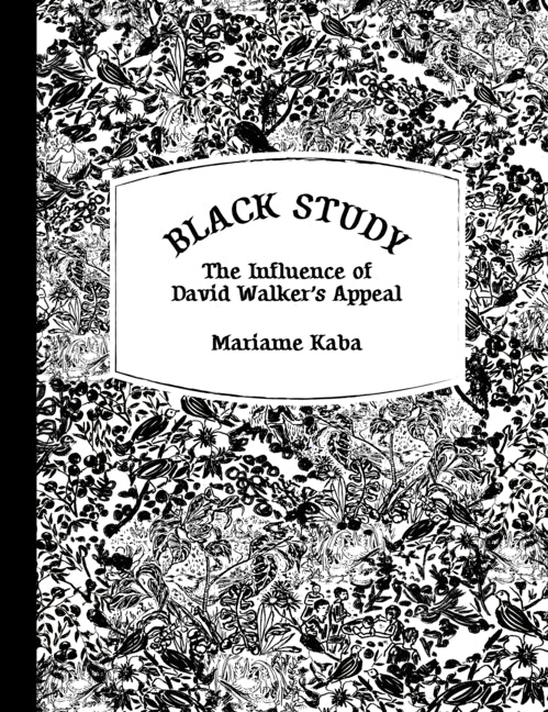 Black Study: The Influence of David Walker's Appeal