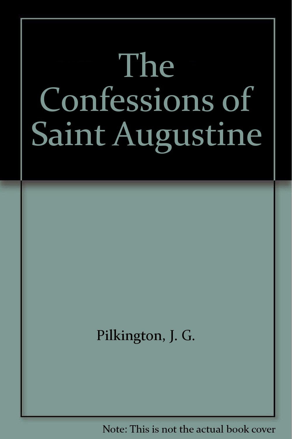 The Confessions of Saint Augustine
