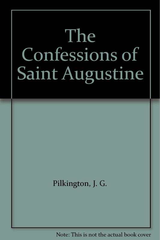 The Confessions of Saint Augustine