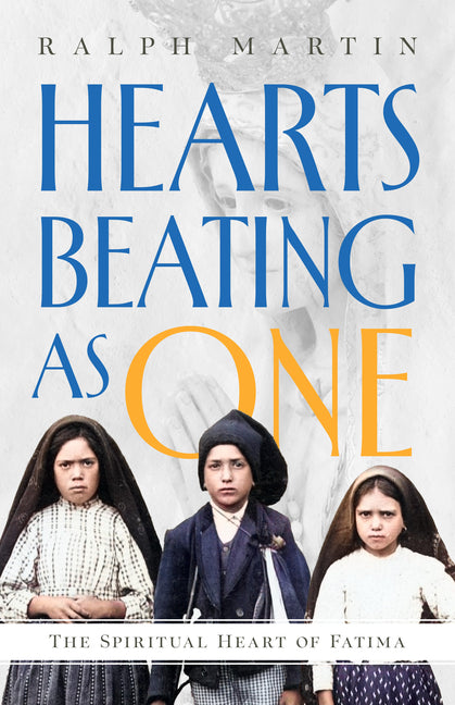 Hearts Beating as One: The Spiritual Heart of Fatima