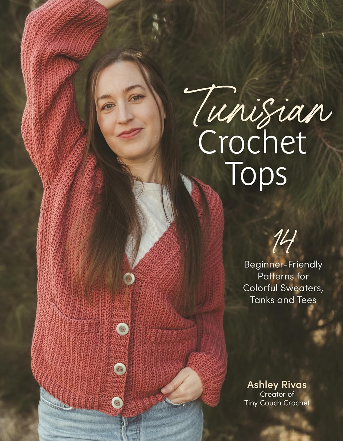 Tunisian Crochet Tops: 14 Beginner-Friendly Patterns for Colorful Sweaters, Tanks, and Tees
