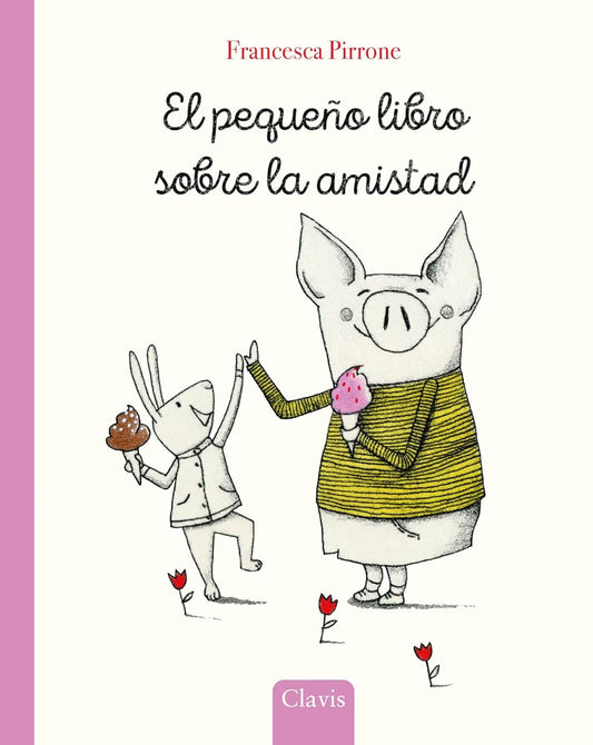 El Pequeno Libro Sobre La Amistad