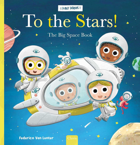 To the Stars!: The Big Space Book