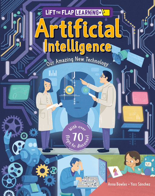 Lift the Flap: Learning+ Artificial Intelligence: Our Amazing New Technology
