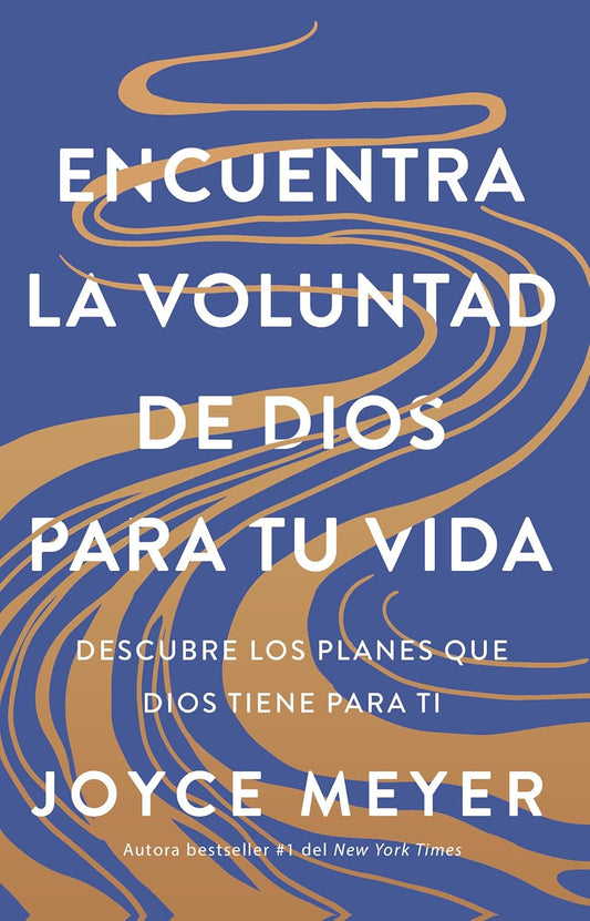 Encuentra La Voluntad de Dios Para Tu Vida: Descubre Los Planes Que Dios Tiene Para Ti / Finding God's Will for Your Life