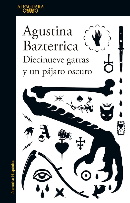 Diecinueve Garras Y Un Pajaro Oscuro / Nineteen Claws and a Black Bird: Stories