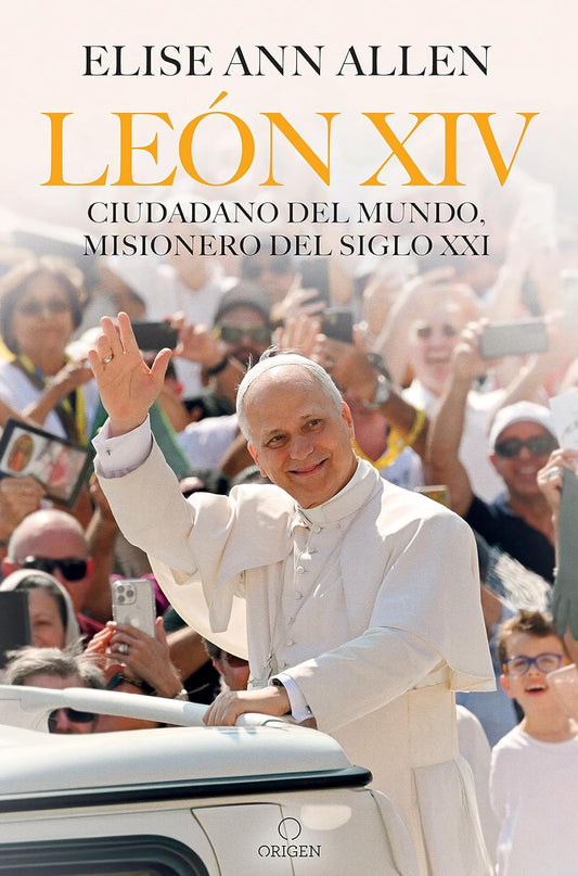 Leon XIV Ciudadano del Mundo, Misionero del Siglo XXI / Pope Leo XIV: Global Citizen, Missionary of the 21st Century
