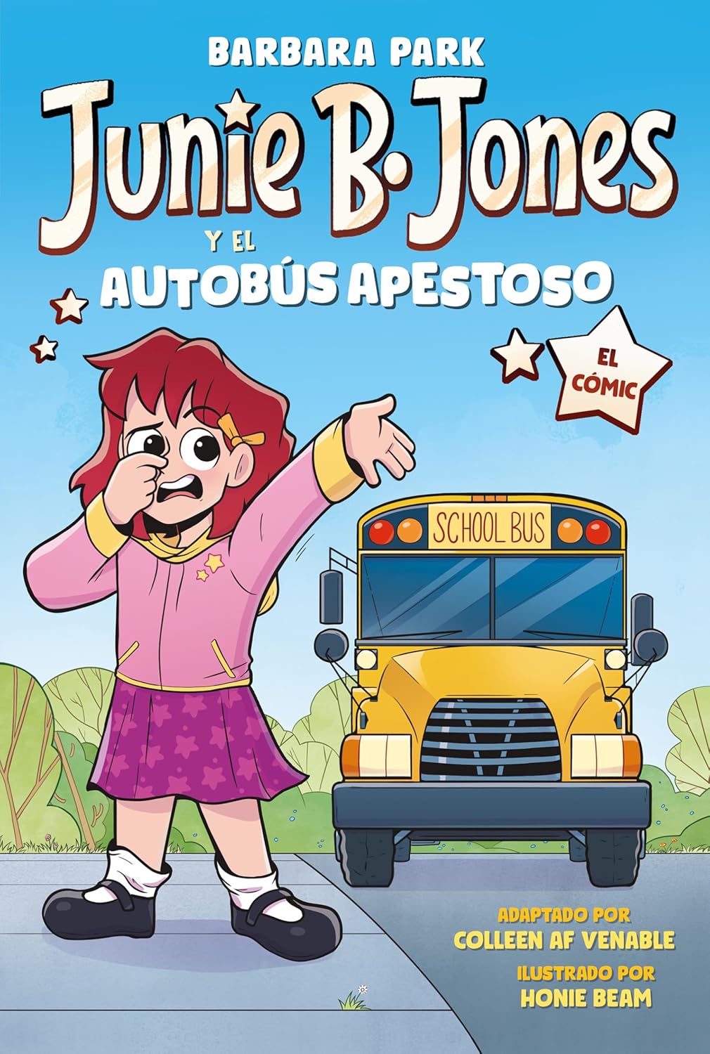 Junie B. Jones Y El Autobus Apestoso. El Comic / Junie B. Jones and the Stupid Smelly Bus