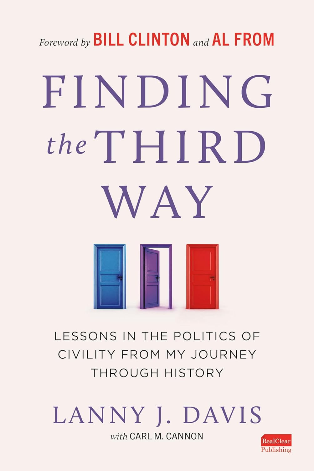 Finding the Third Way: Lessons in the Politics of Civility from My Journey Through History