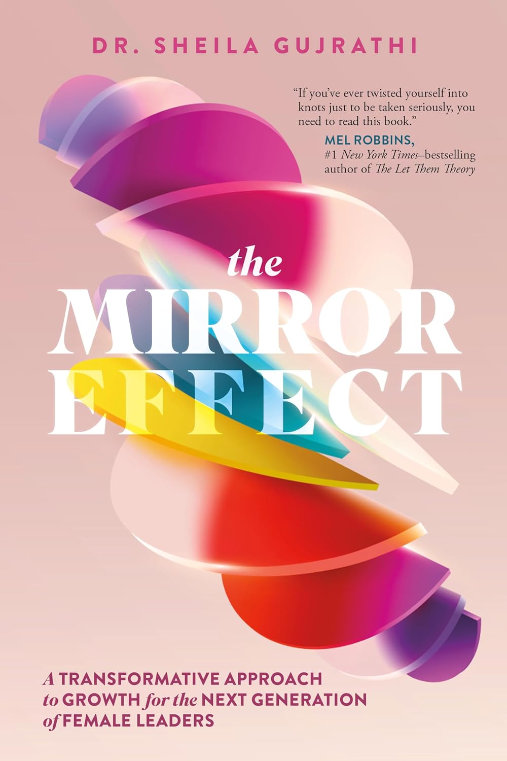 The Mirror Effect: A Transformative Approach to Growth for the Next Generation of Female Leaders