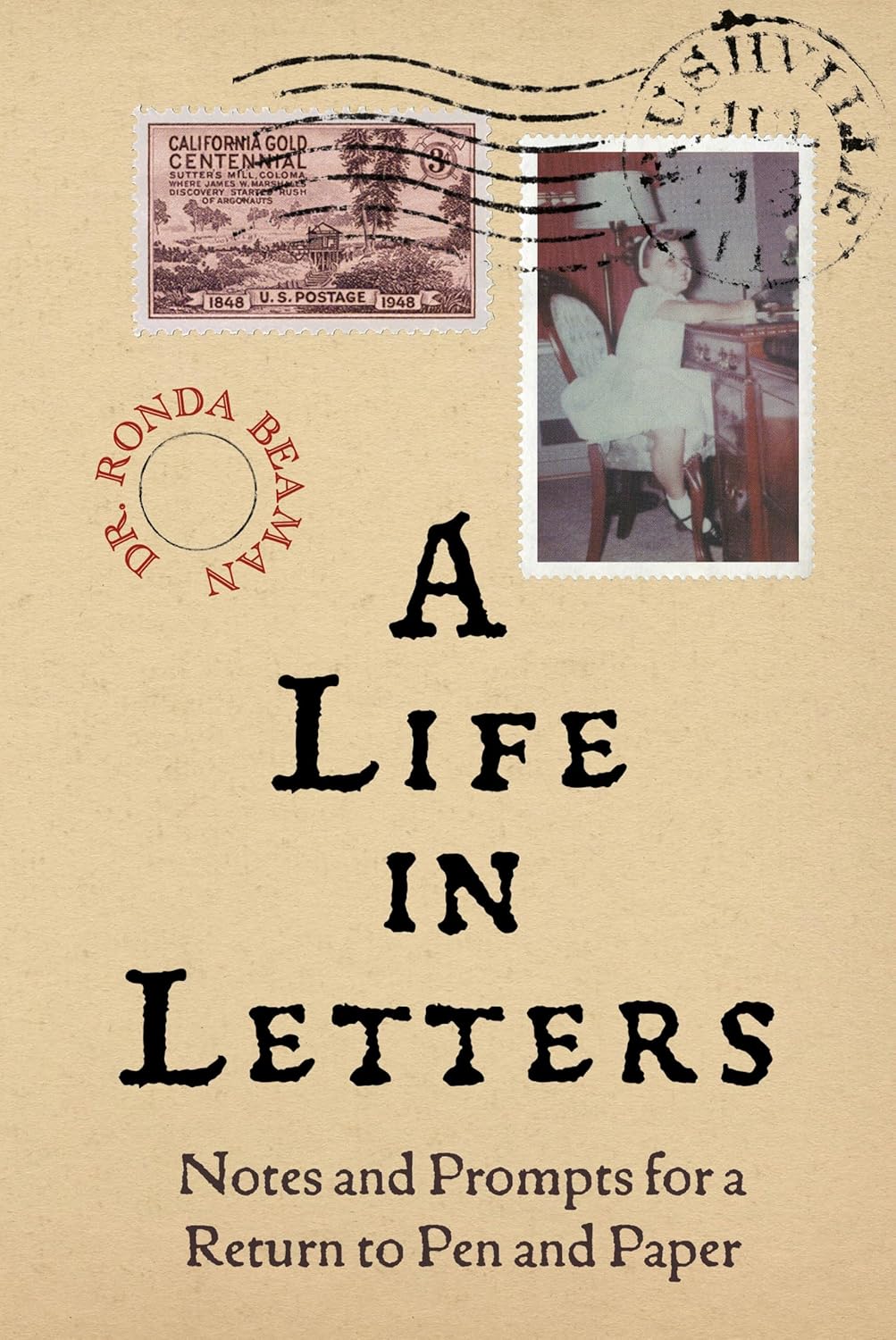 A Life in Letters: Notes and Prompts for a Return to Pen and Paper