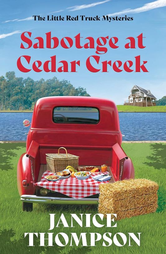 Sabotage at Cedar Creek: Little Red Truck Mysteries #2 Volume 2