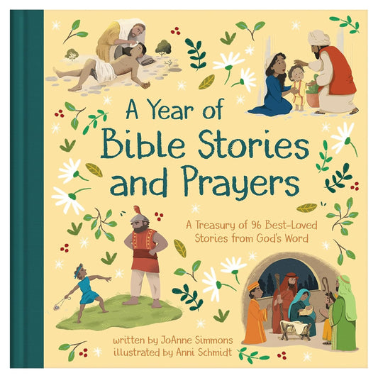 A Year of Bible Stories and Prayers: A Treasury of 96 Best-Loved Stories from God's Word