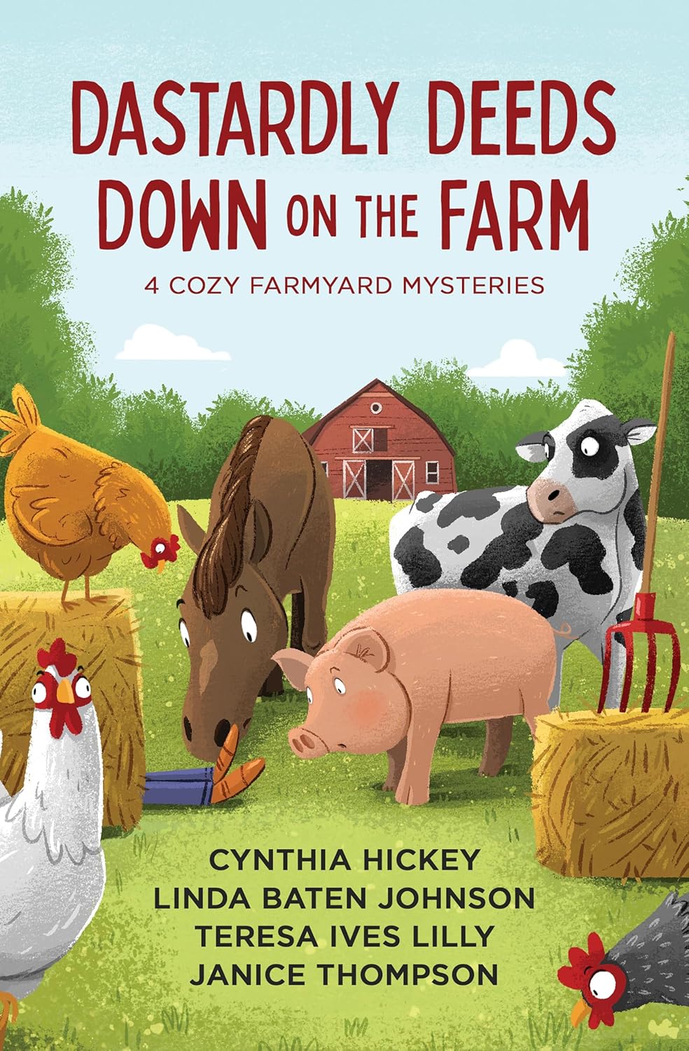 Dastardly Deeds Down on the Farm: 4 Cozy Farmyard Mysteries