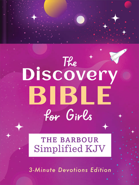 The Discovery Bible for Girls--The Barbour Simplified KJV Bible: 3-Minute Devotions Edition