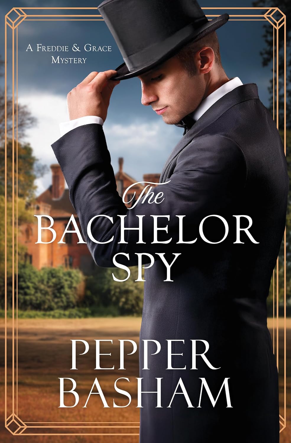 The Bachelor Spy: A Freddie and Grace Mystery Volume 5