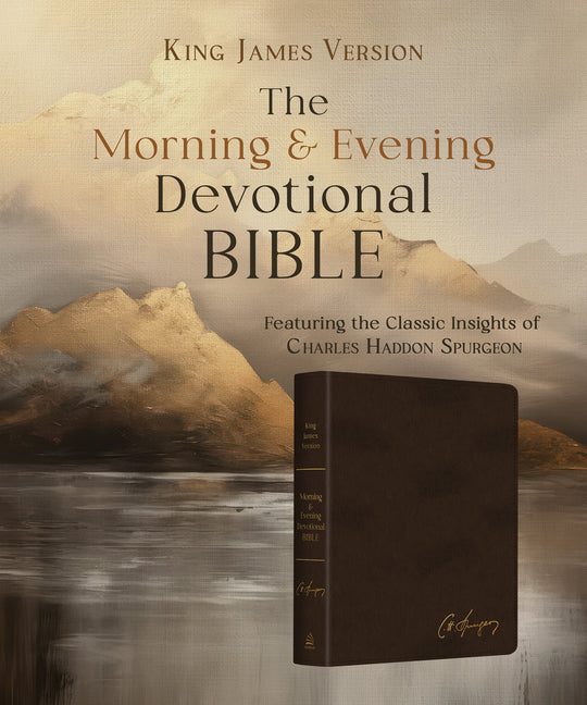 Charles Spurgeon's Morning & Evening Devotional Bible KJV [Men's Cover]: Featuring the Complete Text of the Classic Twice-A-Day Devotional