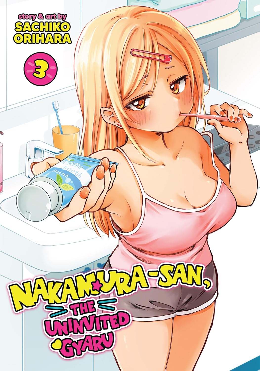 Nakamura-San, the Uninvited Gyaru Vol. 3