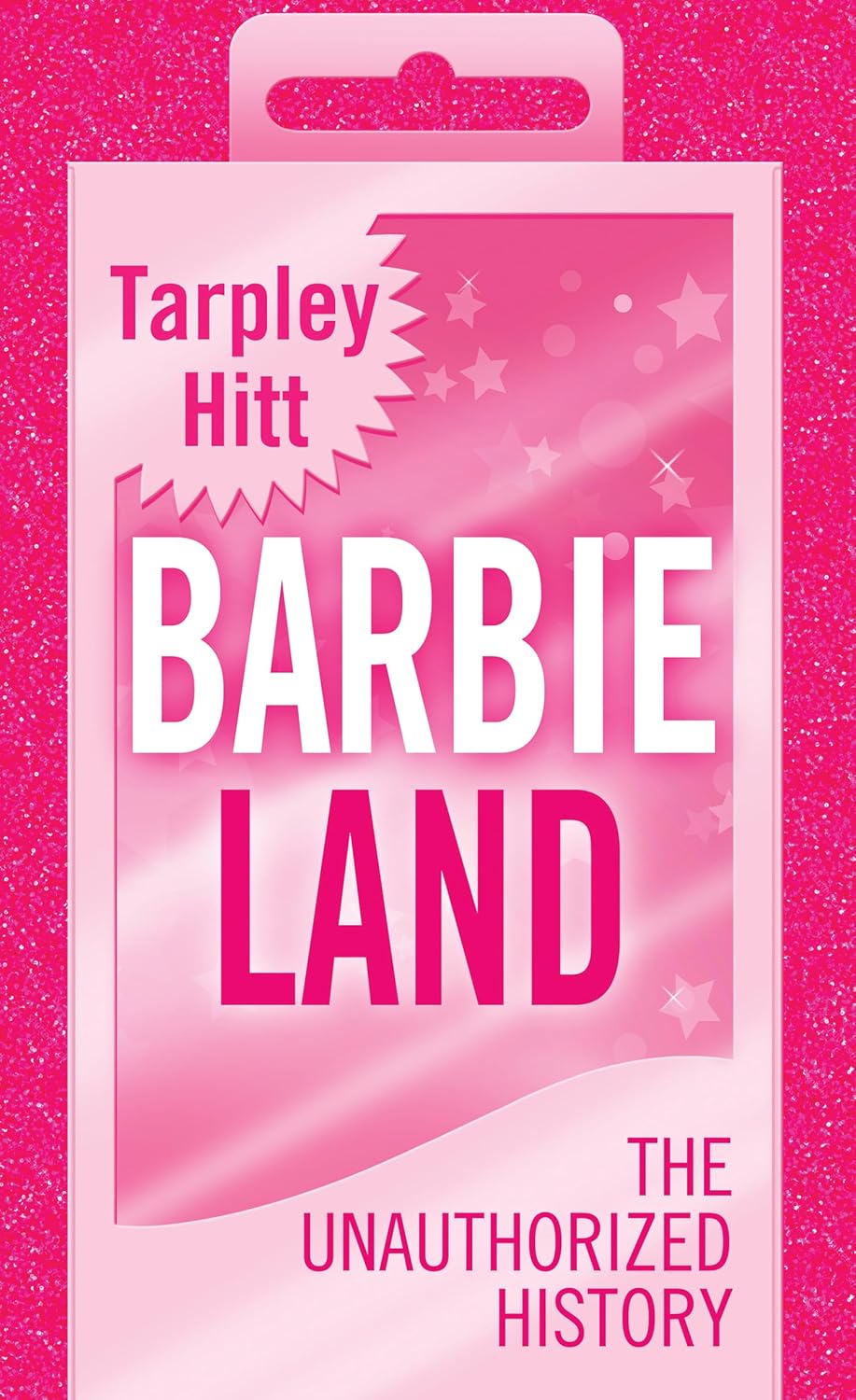 Barbieland: The Unauthorized History