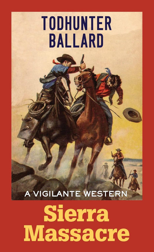 Sierra Massacre: A Vigilante Western